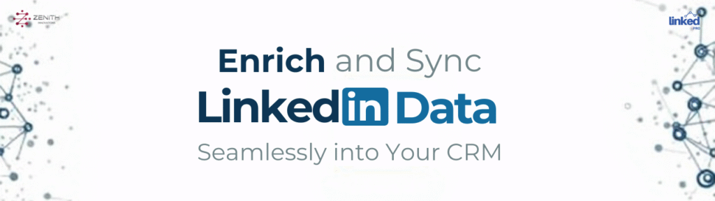 LinkedIn Data Sync & Enrichment to CRM
