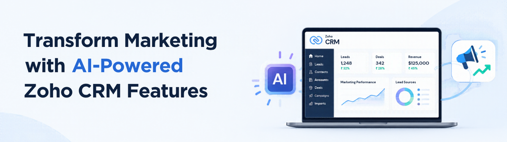 Transform Marketing with AI-Powered Zoho CRM Features